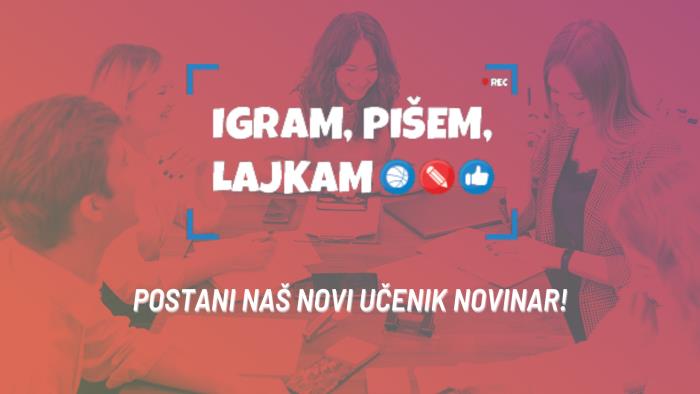 HŠSS PROJEKT „IGRAM, PIŠEM, LAJKAM“ SE VRAĆA! - otvorene prijave za nove učenike novinare